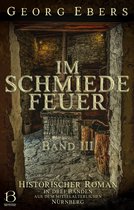 Die Chroniken von Nürnberg 3 - Im Schmiedefeuer. Band III