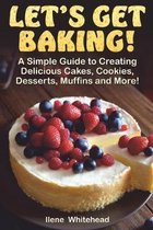 Let's Get Baking!