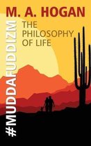 #muddafuddizm: The Philosophy of Life
