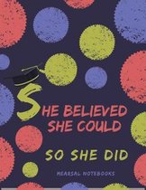 She Believed She Could So She Did: Super Gift For Her 8.5 x 11 - College-ruled lined pages