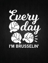 Every day i'm brusselin: Recipe Notebook to Write In Favorite Recipes - Best Gift for your MOM - Cookbook For Writing Recipes - Recipes and Not