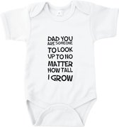 Rompertjes baby met tekst - Dad you are someone to look up to no matter how tall i grow - Romper wit - Maat 74/80