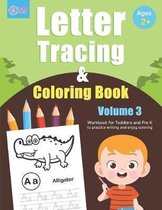 Letter Tracing and Coloring Book (Volume 3): Alphabet Tracing and Coloring Book for Toddlers and Preschoolers Ages 2 - 4 years old to practice writing