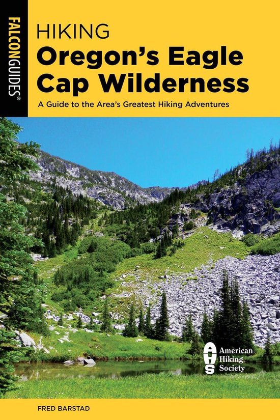 Regional Hiking Series Hiking Oregon's Eagle Cap Wilderness (ebook