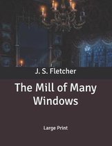 The Mill of Many Windows