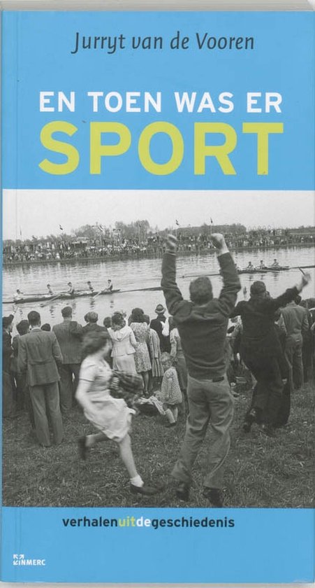 Cover van het boek 'En toen was er sport' van Jurryt van de Vooren