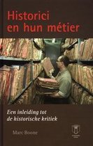 Volledige samenvatting van het boek 'Historici en hun métier' van Marc Boone