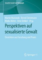 Sexuelle Gewalt und Pädagogik 5 - Perspektiven auf sexualisierte Gewalt