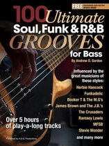 100 Ultimate Soul, Funk and R&B Grooves - 100 Ultimate Soul, Funk and R&B Grooves for Bass