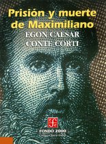 Fondo 2000 - Prisión y muerte de Maximiliano