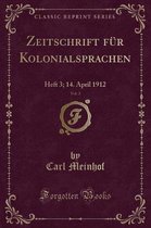 Zeitschrift Fur Kolonialsprachen, Vol. 2