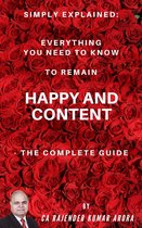 SIMPLY EXPLAINED - EVERYTHING YOU NEED TO KNOW TO REMAIN HAPPY AND CONTENT