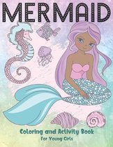 Mermaid Coloring and Activity Book For Young Girls: Cute Coloring, Dot to Dot, and Word Search Puzzles Provide Hours of Fun For Young Children