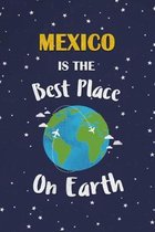 Mexico Is The Best Place On Earth