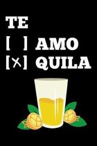 Te Amo: Notebook (Journal, Diary) for Tequila drinkers - 120 lined pages to write in