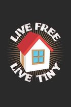 Live free live tiny