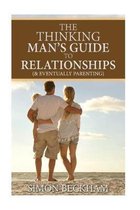 The Thinking Man's Guide to Relationships