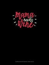 Mama Needs Wine