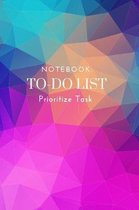 To-Do List Prioritize Task Notebook: Triangle Shape To-Do List Notebook Planner Novelty Gift for your friend,6''x9'' Daily Work Task with Prioritize Tas