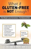 What if Gluten-Free is Not Enough: The Balance Diet - Weight-Loss Connection