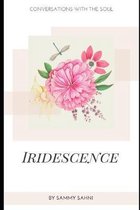 Iridescence: Conversations with the Soul