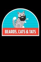 Beards, Cats & Tats: Funny Notebook for Cat Owners and Tattoo Lovers