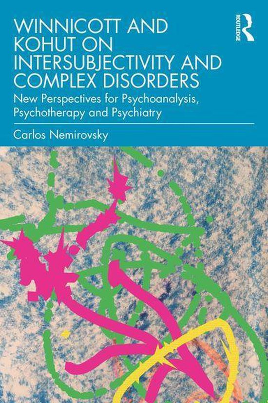 Winnicott and Kohut on Intersubjectivity and Complex Disorde ... - cover