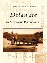 Postcard History - Delaware in Vintage Postcards