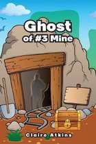 Ghost of #3 Mine