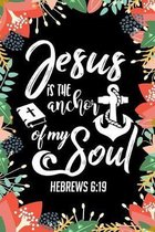 Jesus Is The Anchor Of My Soul: Sermon Notes Christian Notebook Journal