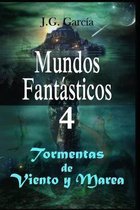 Mundos Fant�sticos 4: Tormentas de Viento y Marea