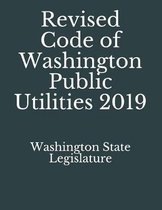 Revised Code of Washington Public Utilities 2019