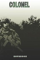 Colonel Notebook: This Notebook is specially for a Colonel. 120 pages with dot lines. Unique Notebook for all Soldiers or Vererans. Perf