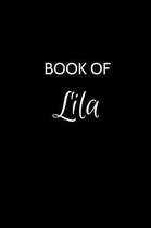 Book of Lila: A Gratitude Journal Notebook for Women or Girls with the name Lila - Beautiful Elegant Bold & Personalized - An Apprec