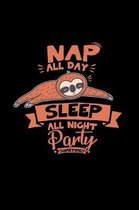 Nap all day sleep all night party sometimes