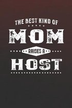 The Best Kind Of Mom Raises A Host