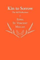 Kin to Sorrow - The Self Reflections of Edna St. Vincent Millay