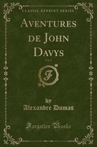 Aventures de John Davys, Vol. 2 (Classic Reprint)