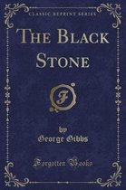 The Black Stone (Classic Reprint)