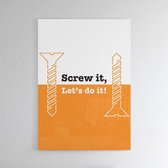 Screw It - Walljar - Wanddecoratie - Poster ingelijst