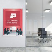 Less Meetings - Walljar - Wanddecoratie - Poster ingelijst