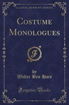 Costume Monologues (Classic Reprint)
