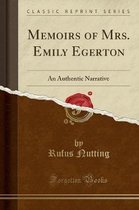 Memoirs of Mrs. Emily Egerton