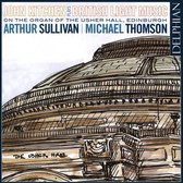 Arthur Sullivan: John Kitchen Plays British Light Music On The Organ Of The Usher Hall. Edinburgh