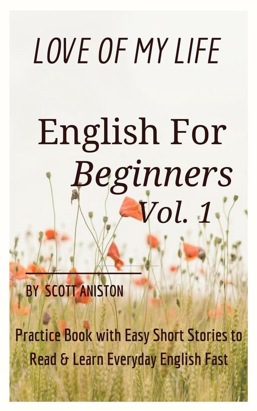 English for Beginners: Love Of My Life, Practice Book with E ... - cover