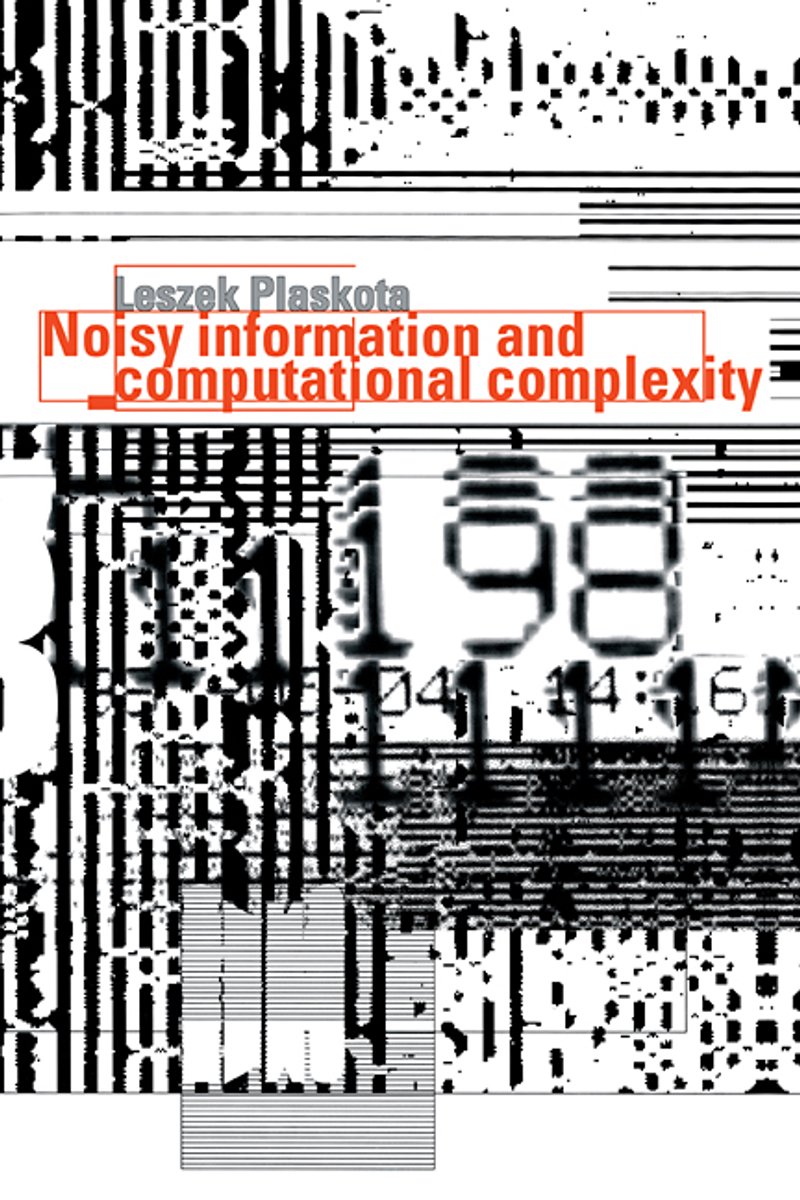 Noisy Information And Computational Complexity van Leszek Plaskota