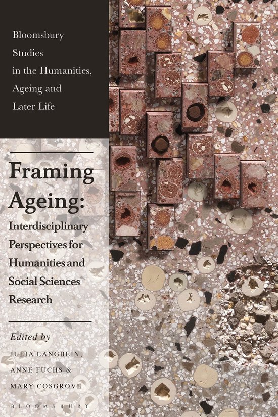 Bloomsbury Studies in the Humanities, Ageing and Later Life- ... - cover