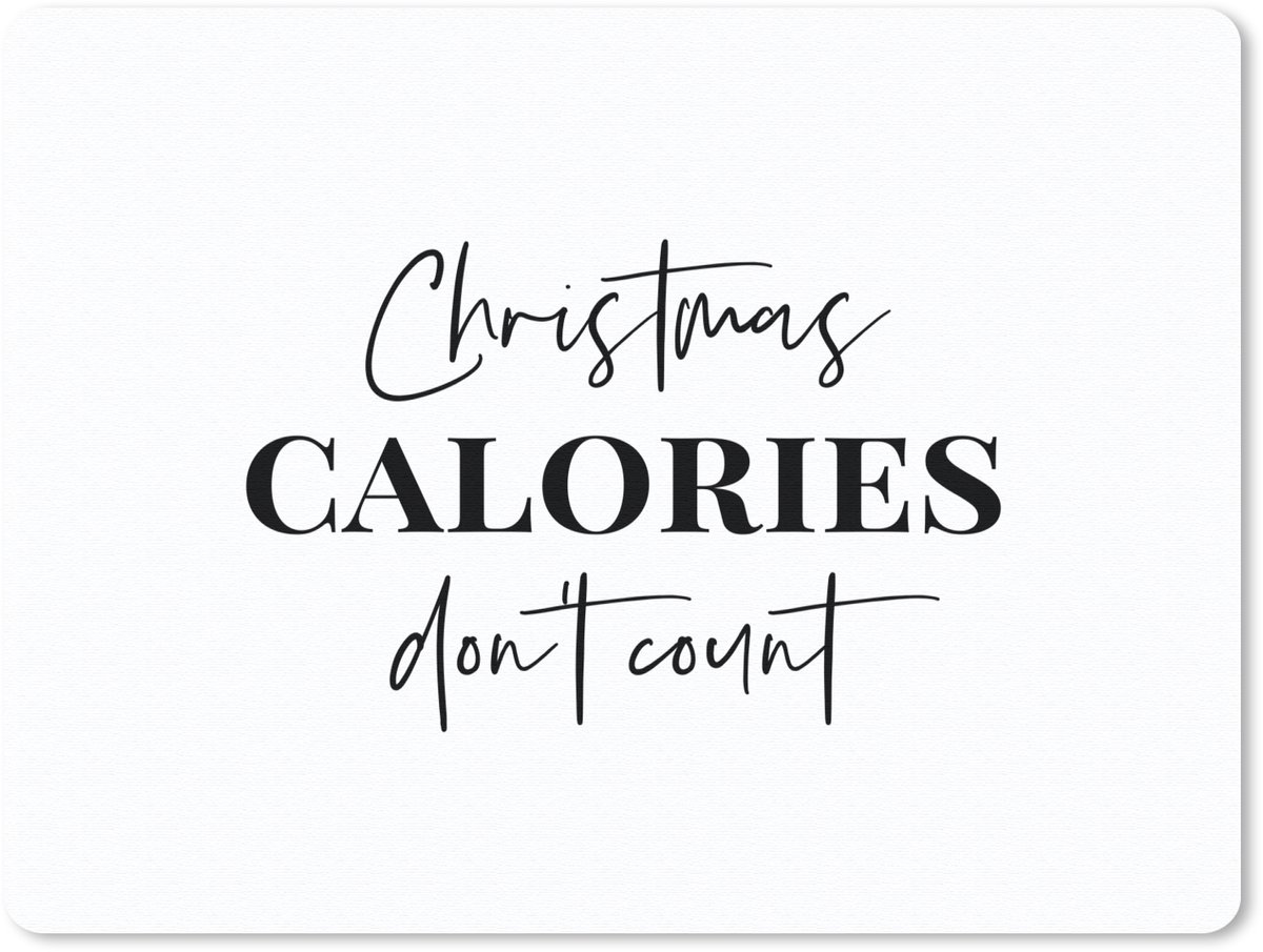Muismat 23x19 cm - Mousepad Kerst quote - Winter - Christmas calories - Wit - Muismatten