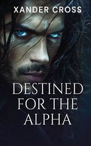Destined for the Alpha