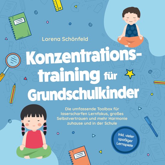 Konzentrationstraining für Grundschulkinder: Die umfassende ... - cover